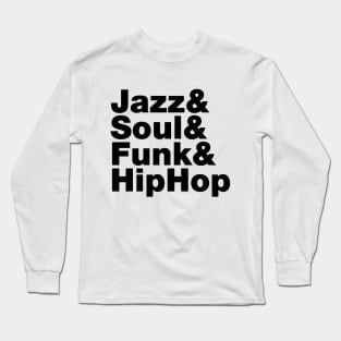 Jazz & Soul & Funk & HipHop Long Sleeve T-Shirt